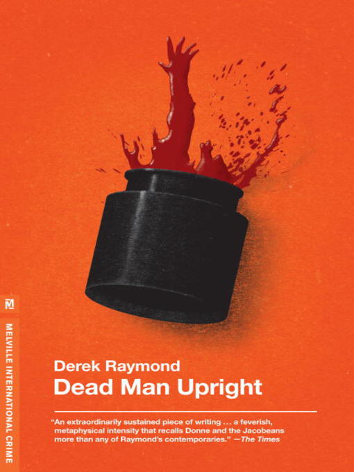Title details for Dead Man Upright by Derek Raymond - Available